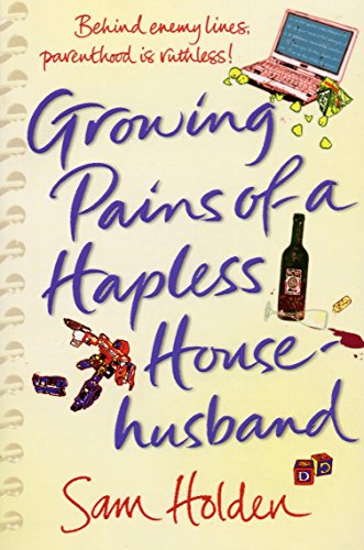 9780099518075: Growing Pains of a Hapless Househusband