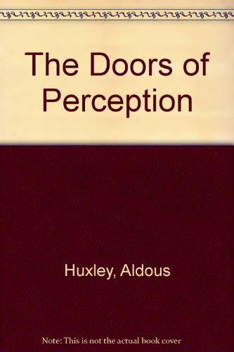 9780099518167: The Doors of Perception