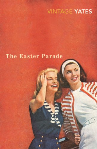 Imagen de archivo de The Easter Parade: Richard Yates a la venta por WorldofBooks
