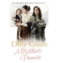 9780099519348: a-mother's-promise-dilly-court