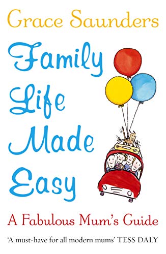 Imagen de archivo de Family Life Made Easy: A Fabulous Mum's Guide a la venta por AwesomeBooks