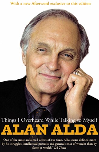 Things I Overheard While Talking to Myself (9780099519645) by Alan Alda