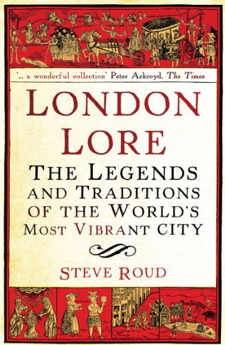 Imagen de archivo de London Lore: The Legends and Traditions of the Worlds Most Vibrant City a la venta por Goodwill