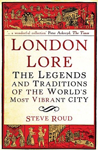 9780099519867: London Lore: The legends and traditions of the world's most vibrant city [Lingua Inglese]