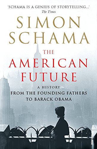 Stock image for The American Future: A History From The Founding Fathers To Barack Obama for sale by WorldofBooks