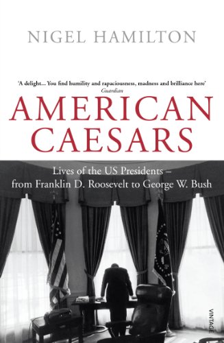 Stock image for American Caesars: Lives of the US Presidents, from Franklin D. Roosevelt to George W. Bush for sale by AwesomeBooks