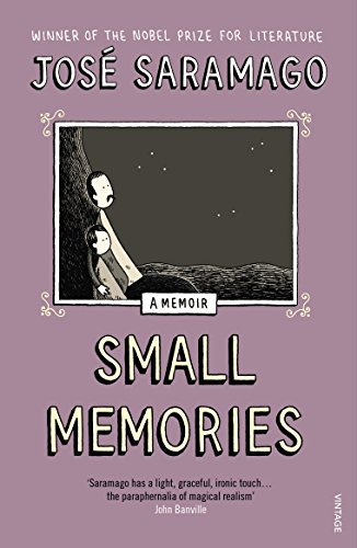 Beispielbild fr Small Memories. by Jose Saramago zum Verkauf von ThriftBooks-Dallas