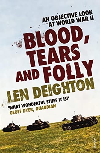 Imagen de archivo de Blood, Tears And Folly: An Objective Look at World War II: An Objective Look at World War II Re-is a la venta por WorldofBooks