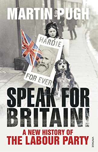 Beispielbild fr Speak for Britain!: A New History of the Labour Party zum Verkauf von WorldofBooks