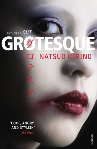 GROTESQUE. (VINTAGE) (9780099520832) by Kirino, Natsuo