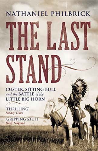 Imagen de archivo de Last Stand: Custer, Sitting Bull and the Battle of the Little Big Horn a la venta por Leaf Ends