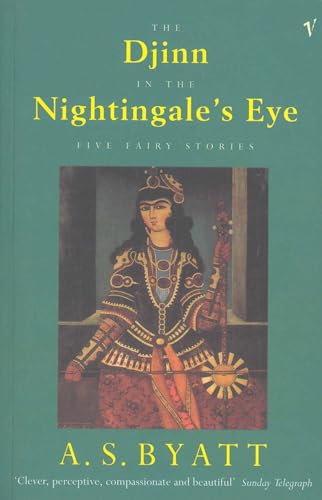 9780099521310: The Djinn In The Nightingale's Eye: Five Fairy Stories