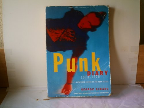 Imagen de archivo de Punk Diary, 1970-79: An Eyewitness Record of the Punk Decade a la venta por WorldofBooks