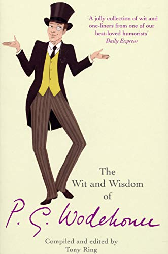 9780099522249: The Wit & Wisdom of P.G. Wodehouse