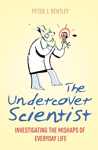 9780099522423: The Undercover Scientist: Investigating the Mishaps of Everyday Life