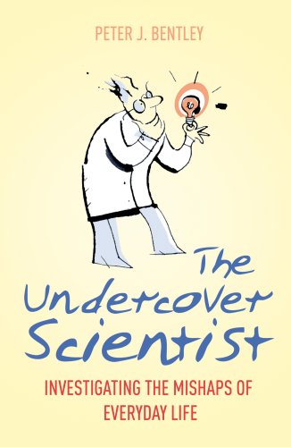 Stock image for The Undercover Scientist: Investigating the Mishaps of Everyday Life for sale by WorldofBooks