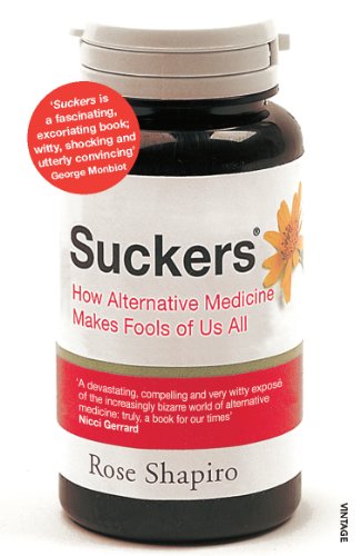 Stock image for Suckers: How Alternative Medicine Makes Fools of Us All for sale by OwlsBooks