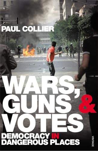 Stock image for Wars, Guns and Votes: Democracy in Dangerous Places for sale by WorldofBooks