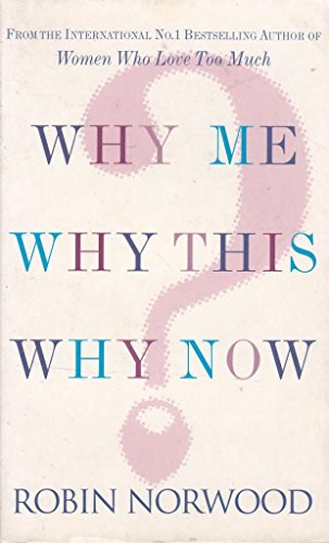 Stock image for Why Me, Why This, Why Now?: A Guide to Answering Life's Toughest Questions for sale by AwesomeBooks