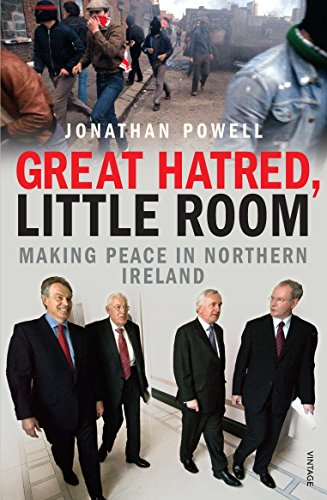 Beispielbild fr Great Hatred, Little Room: Making Peace in Northern Ireland zum Verkauf von AwesomeBooks