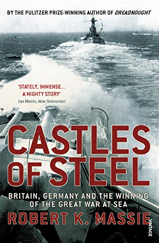 9780099523789: Castles Of Steel: Britain, Germany and the Winning of The Great War at Sea