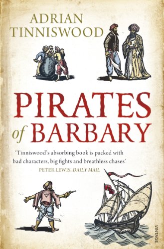 Stock image for Pirates Of Barbary: Corsairs, Conquests and Captivity in the 17th-Century Mediterranean for sale by WorldofBooks