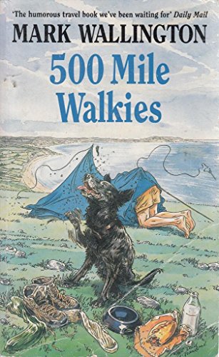 9780099523901: Five Hundred Mile Walkies: One Man and a Dog Versus the South-west Peninsular Path [Idioma Ingls]