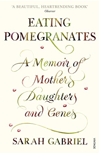 Stock image for Eating Pomegranates: A Memoir of Mothers, Daughters and Genes for sale by WorldofBooks