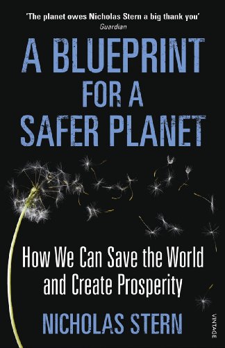 Stock image for A Blueprint for a Safer Planet: How We Can Save the World and Create Prosperity for sale by SecondSale