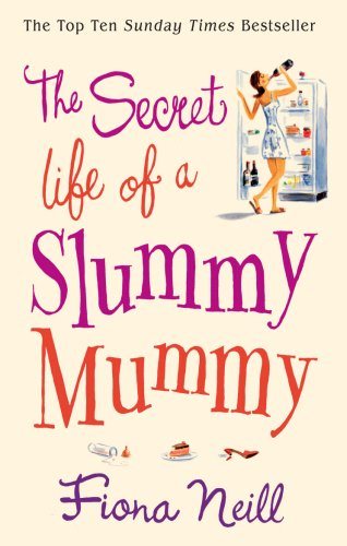 9780099524885: The Secret Life of a Slummy Mummy