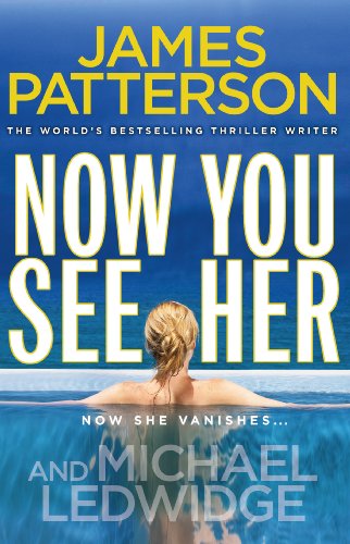 Stock image for Now You See Her. James Patterson for sale by SecondSale