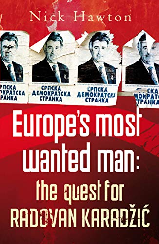 Stock image for Europe's Most Wanted Man: The Quest for Radovan Karadzic for sale by WorldofBooks