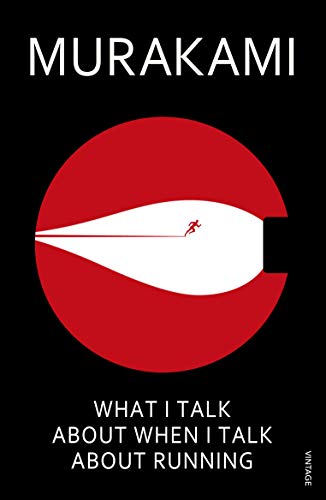 9780099526155: What I Talk About When I Talk About Running: Haruki Murakami