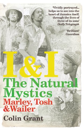 Imagen de archivo de I & I: The Natural Mystics : Marley, Tosh and Wailer a la venta por AHA-BUCH GmbH