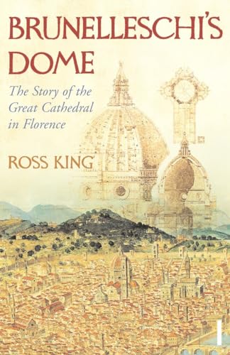 9780099526780: Brunelleschi's Dome: The Story of the Great Cathedral in Florence