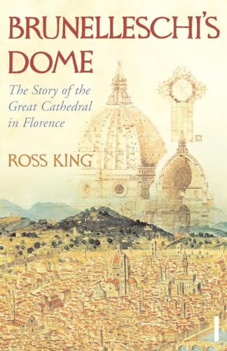 9780099526780: Brunelleschi's Dome: The Story of the Great Cathedral in Florence [Lingua inglese]