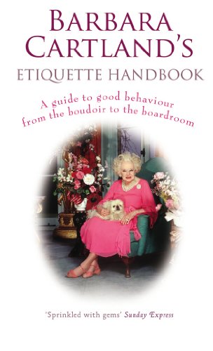 Beispielbild fr Barbara Cartland's Etiquette Handbook: A Guide to Good Behaviour from the Boudoir to the Boardroom zum Verkauf von Half Price Books Inc.