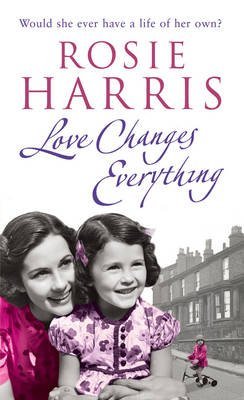 9780099527367: [Love Changes Everything] (By: Rosie Harris) [published: August, 2009]