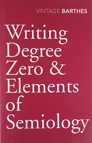 Stock image for Writing Degree Zero & Elements of Semiology for sale by WorldofBooks