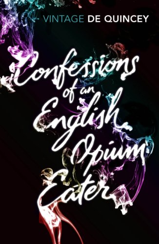 Beispielbild fr Confessions of an English Opium-Eater zum Verkauf von BookHolders