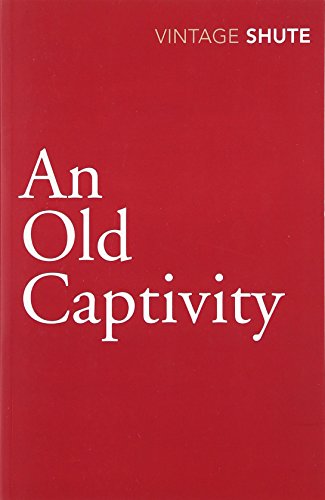 An Old Captivity (9780099530121) by Shute, Nevil