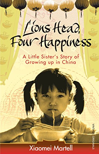 Stock image for Lion's Head, Four Happiness: A Little Sister's Story of Growing up in China for sale by WorldofBooks