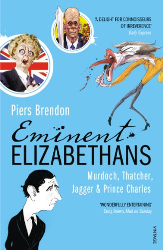 Stock image for Eminent Elizabethans: Rupert Murdoch, Prince Charles, Margaret Thatcher and Mick Jagger for sale by Reuseabook