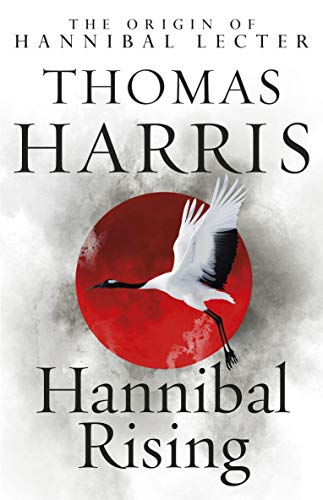 9780099532958: Hannibal Rising: (Hannibal Lecter) (Hannibal Lecter, 4)