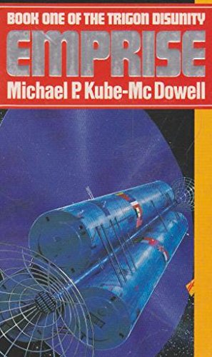 Emprise: Book One of The Trigon Disunity (9780099533603) by Michael P Kube-McDowell