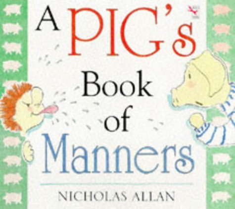 Stock image for A Pig's Book of Manners (Red Fox picture books) for sale by Bahamut Media