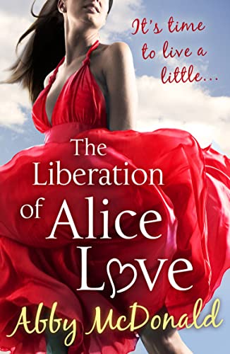 9780099533924: The Liberation of Alice Love