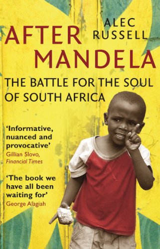 9780099534020: After Mandela: The Battle for the Soul of South Africa