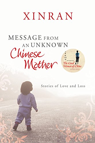 9780099535751: Message from an Unknown Chinese Mother: Stories of Loss and Love