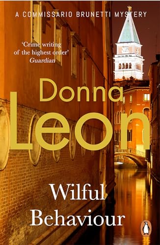 9780099536628: Wilful Behaviour: (Brunetti 11) (A Commissario Brunetti Mystery)